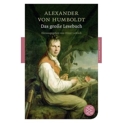 Das große Lesebuch, Taschenbuch von Alexander Humboldt, Fischer Taschenbuch Verlag