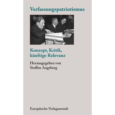Verfassungspatriotismus, Taschenbuch von , CEP Europäische Verlagsanstalt, 978-3-86393-176-6