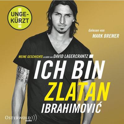 Ich bin Zlatan - Zlatan Ibrahimovic, Audio, 9783844908596