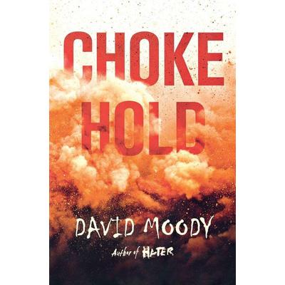 Chokehold, Taschenbuch von David Moody, HarperCollins, 978-1-250-22951-9