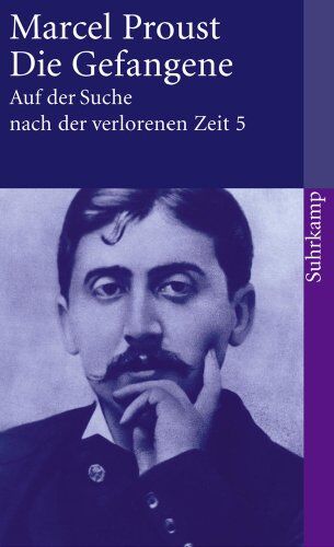 Marcel Proust - Auf der Suche nach der verlorenen Zeit. Werke. Frankfurter Ausgabe: Auf der Suche nach der verlorenen Zeit. Frankfurter Ausgabe: Band 5: Die Gefangene (suhrkamp taschenbuch) - Preis vom 30.09.2026 09:01:18 h