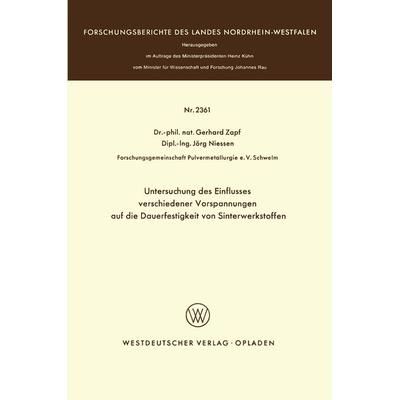 Untersuchung des Einflusses verschiedener Vorspannungen auf die Dauerfestigkeit von Sinterwerkstoffen, Taschenbuch von Gerhard Zapf, VS Verlag für