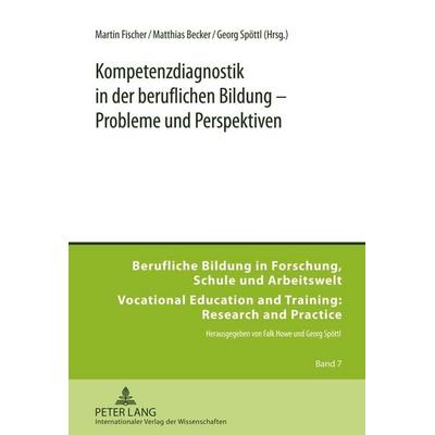 Kompetenzdiagnostik in der beruflichen Bildung – Probleme und Perspektiven, Gebundene Ausgabe von , Peter Lang GmbH, Internationaler Verlag der