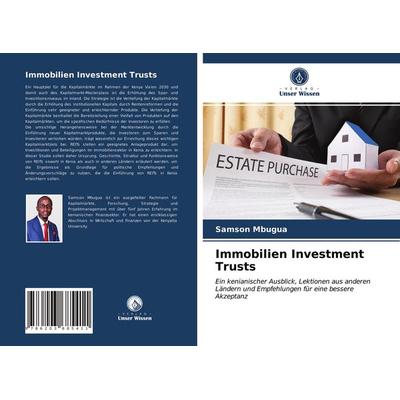 Immobilien Investment Trusts, Taschenbuch von Samson Mbugua, Verlag Unser Wissen, 978-620-3-68541-1