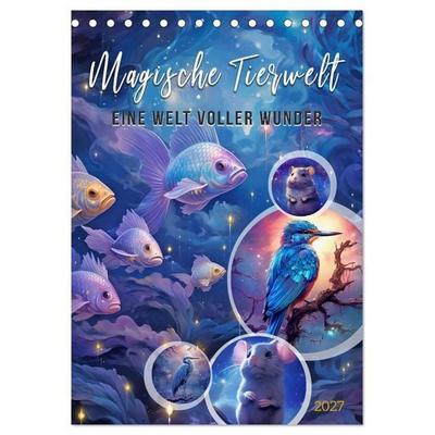 Magische Tierwelt (Tischkalender 2027 DIN A5 hoch), CALVENDO Monatskalender