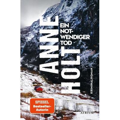 Ein notwendiger Tod, Taschenbuch von Anne Holt, Atrium Verlag AG, 978-3-03882-041-3