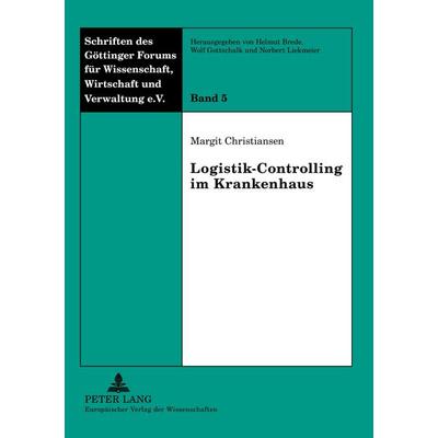 Logistik-Controlling im Krankenhaus, Taschenbuch von Margit Christiansen, Peter Lang GmbH, Internationaler Verlag der Wissenschaften,