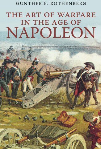 Rothenberg, Gunther E. - The Art of Warfare in the Age of Napoleon - Preis vom 13.10.2026 11:25:28 h