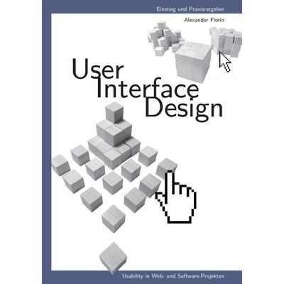 User - Interface - Design, Taschenbuch von Alexander Florin, BoD – Books on Demand
