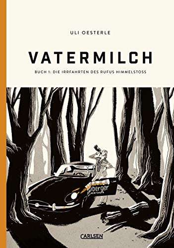 Uli Oesterle - Vatermilch 1: Vatermilch 1: Die Irrfahrten des Rufus Himmelstoss: Graphic Novel (1) - Preis vom 02.10.2026 23:42:20 h