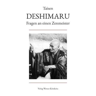 Fragen an einen Zen-Meister, Gebundene Ausgabe von Taisen Deshimaru, Kristkeitz, Werner, 978-3-921508-98-5