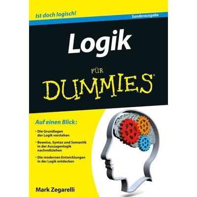 Logik für Dummies, Taschenbuch von Mark Zegarelli, Wiley-VCH, 978-3-527-71103-1