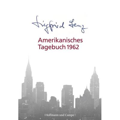 Amerikanisches Tagebuch 1962, Gebundene Ausgabe von Siegfried Lenz, Hoffmann Und Campe