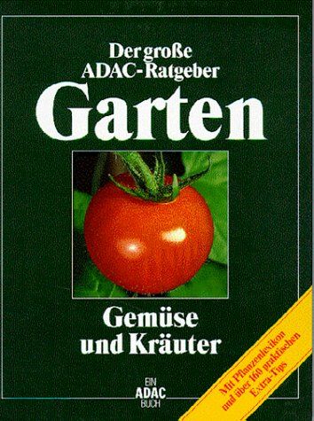 Brigitte Stein - (ADAC) Der Große ADAC Ratgeber Garten, Gemüse und Kräuter - Preis vom 01.10.2026 17:08:56 h