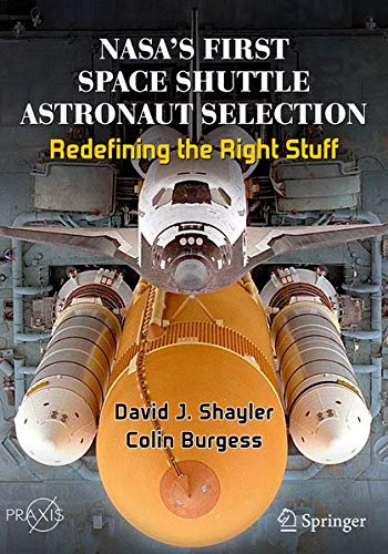 Shayler, David J. - NASA's First Space Shuttle Astronaut Selection: Redefining the Right Stuff (Springer Praxis Books) - Preis vom 18.10.2026 19:22:15 h