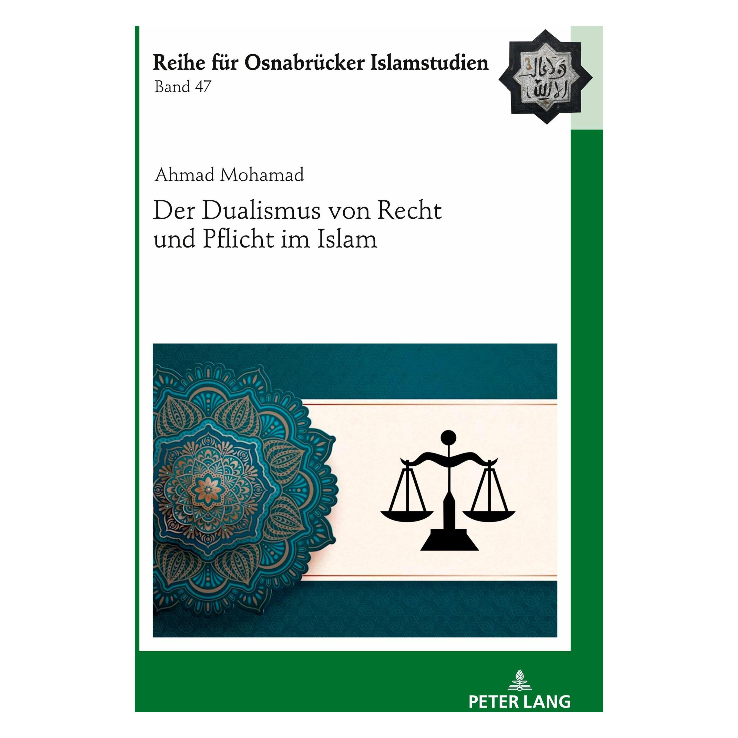 Peter Lang Der Dualismus von Recht und Pflicht im Islam (Deutsch, Ahmad Yahya Mohamad, 2023) (52568431)
