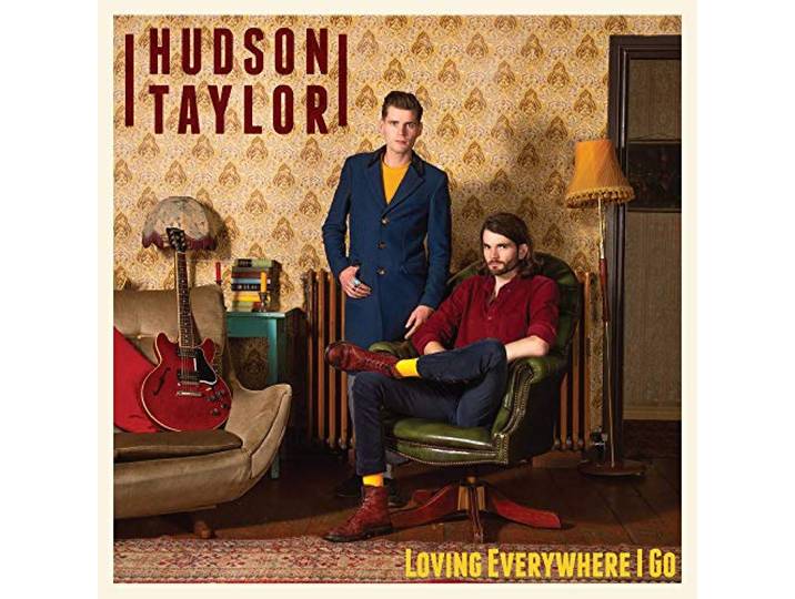 Hudson Taylor - Loving Everywhere I Go