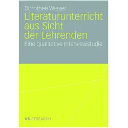 Literaturunterricht aus Sicht der Lehrenden, Fachbücher von Dorothee Wieser