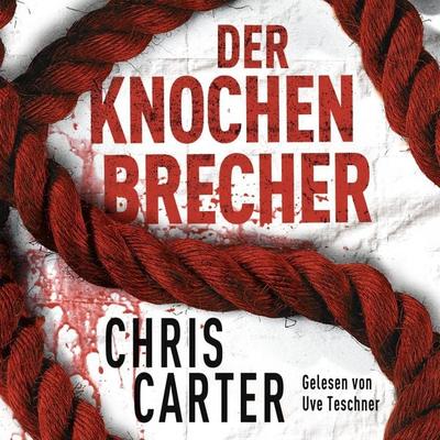 Der Knochenbrecher (Ein Hunter-und-Garcia-Thriller 3) - Chris Carter, Audio, 9783844917147