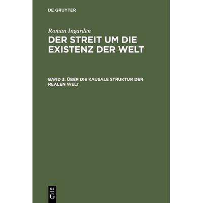 Über die kausale Struktur der realen Welt, Gebundene Ausgabe von Roman Ingarden, De Gruyter, 978-3-484-70110-6