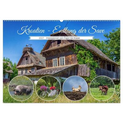 Kroatien - Entlang der Save (Wandkalender 2027 DIN A2 quer), CALVENDO Monatskalender
