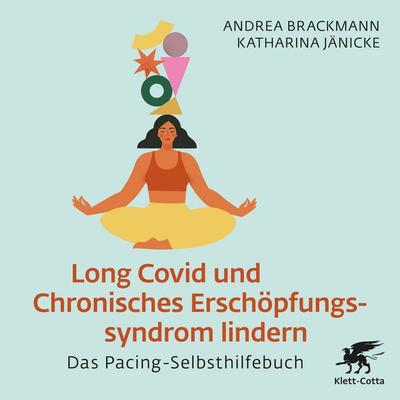Long Covid und Chronisches Erschöpfungssyndrom lindern - Andrea Brackmann,Katharina Jänicke, Audio, 9783608860863