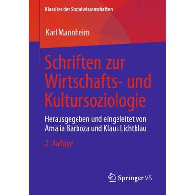 Schriften zur Wirtschafts- und Kultursoziologie, Taschenbuch von Karl Mannheim, Springer Fachmedien Wiesbaden GmbH, 978-3-658-41107-7