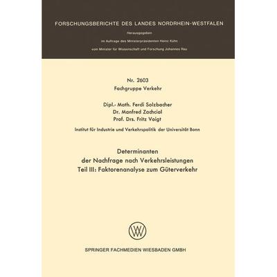 Determinanten der Nachfrage nach Verkehrsleistungen, Taschenbuch von Ferdi Solzbacher,Manfred Zachcial,Fritz Voigt, VS Verlag für