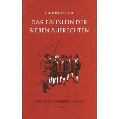 Das Fähnlein der sieben Aufrechten, Geheftet von Gottfried Keller, Hamburger Lesehefte, 978-3-87291-010-3