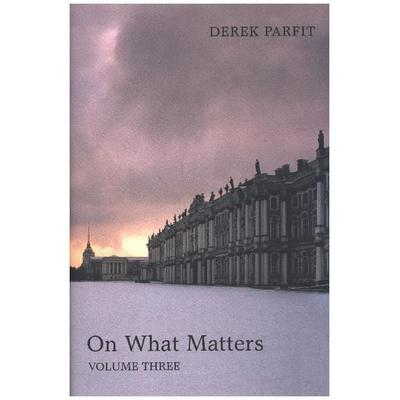 On What Matters 03, Gebundene Ausgabe von Derek Parfit, Oxford University Press, 978-0-19-877860-8