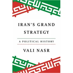 Iran's Grand Strategy, Sachbücher von Vali Nasr