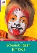 Bettina Wilberg - Schmink-Ideen für Kids - Preis vom 10.10.2026 11:48:34 h