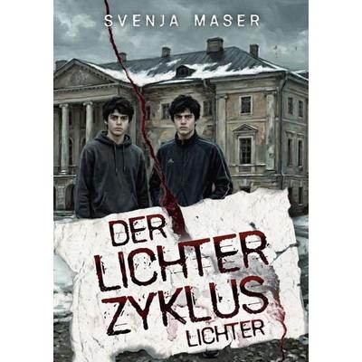 Der Lichter-Zyklus, Taschenbuch von Svenja Maser, Epubli, 978-3-565-49888-8