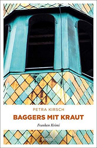 Petra Kirsch - Baggers mit Kraut: Franken Krimi - Preis vom 09.10.2026 07:28:09 h