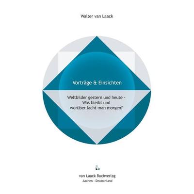Weltbilder gestern und heute -, Taschenbuch von Walter van Laack, Laack, van, 978-3-936624-44-1