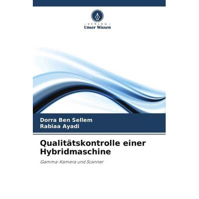 Qualitätskontrolle einer Hybridmaschine, Taschenbuch von Dorra Ben Sellem,Rabiaa Ayadi, Verlag Unser Wissen, 978-620-6-03678-4