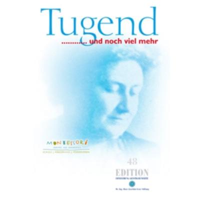 Tugend ... und noch viel mehr, Taschenbuch von Montessori Schule Inning am Ammersee e.V., Dr.-Ing.-Hans-Joachim--Lenz-Stiftung, 978-3-938088-51-7
