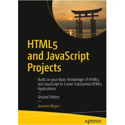 HTML5 and JavaScript Projects, Fachbücher von Jeanine Meyer