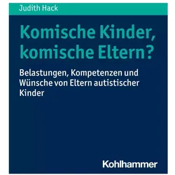 Komische Kinder, komische Eltern?, Ratgeber von Judith Hack