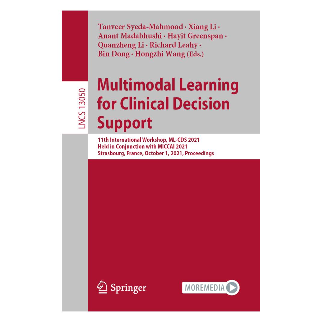 Springer Multimodal Learning for Clinical Decision Support (Englisch, Softcover, Anant Madabhushi, Bin Dong, Hayit Greenspan, Hongzhi Wang, Quanzheng Li, Richard Leahy, Tanveer Syeda-Mahmood, Xiang Li) (56214491)