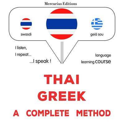 Thaï - Greek : a complete method - James Gardner, Audio, 9782821176768