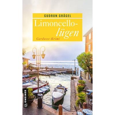Limoncellolügen, Taschenbuch von Gudrun Grägel, Gmeiner-Verlag, 978-3-8392-2840-1
