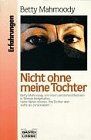 Betty Mahmoody - Nicht ohne meine Tochter - Preis vom 10.10.2026 11:48:34 h