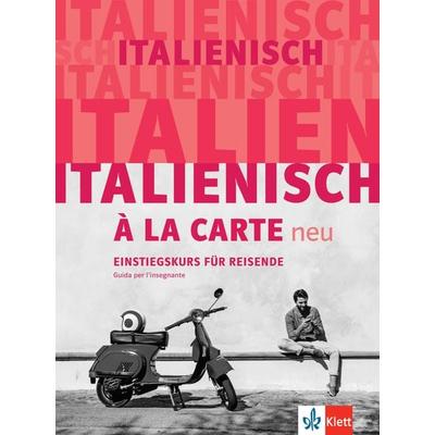 Italienisch à la carte neu A1, Taschenbuch von , Klett Sprachen GmbH, 978-3-12-525359-9