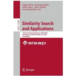 Similarity Search and Applications, Fachbücher von Edgar Chávez, Marco Patella, Jan Sedmidubsky, Benjamin, Jakub, Lokoc, Kimia, Lokoc et al