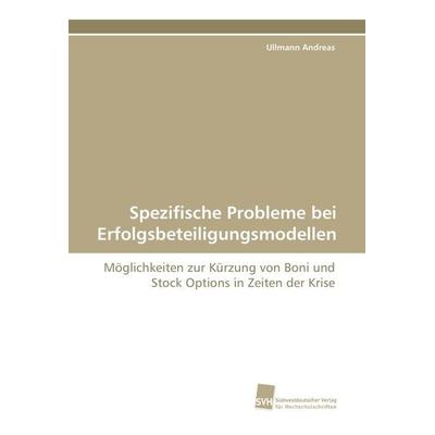 Spezifische Probleme bei Erfolgsbeteiligungsmodellen, Taschenbuch von Ullmann Andreas, Südwestdeutscher Verlag für Hochschulschriften,