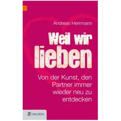 Weil wir uns lieben, Ratgeber von Andreas Hermann