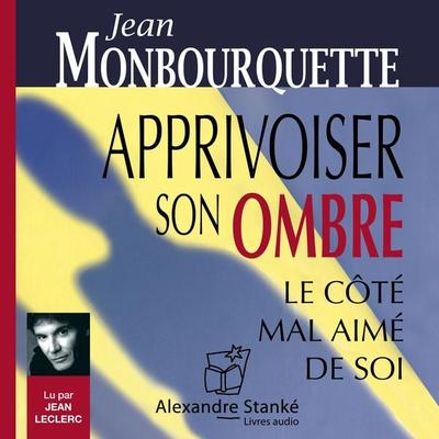 Apprivoiser son ombre - Jean Monbourquette, Audio, 9782895583004