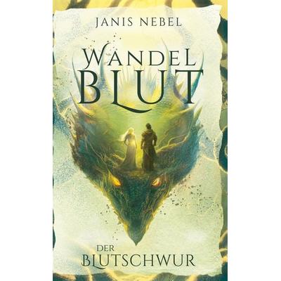 Der Blutschwur, Gebundene Ausgabe von Janis Nebel, Tolino media, 978-3-7592-3057-7