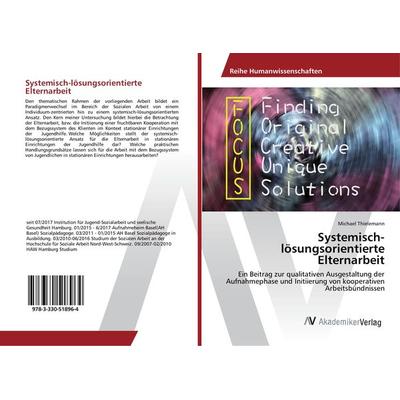 Systemisch-lösungsorientierte Elternarbeit, Taschenbuch von Michael Thielemann, AV Akademikerverlag, 978-3-330-51896-4